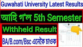 Guwahati University Withheld Result 5th Semester BA/B.com/Bsc