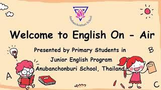 English On-Air 2022 by Chanya P.4/4 Anubanchonburi School