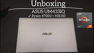 Unboxing : ASUS UM433IQ Ryzen 4700U