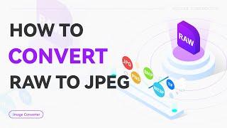 How to Convert RAW to JPEG | WorkinTool Image Converter