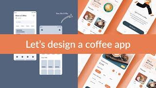 A walkthrough to my Ui/Ux design process | Designing a coffee store app from scratch