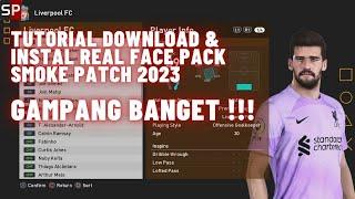 TUTORIAL DOWNLOAD DAN INSTALL REAL FACE PACK SMOKEPATCH 2023 CARA PALING GAMPANG !!