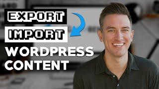 How to Export & Import WordPress Blog Content (FROM ONE BLOG TO ANOTHER)