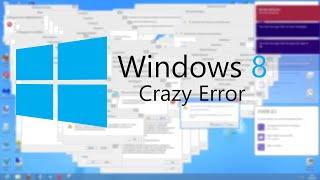 Windows 8 Crazy Error Full