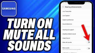 How To Turn On Mute All Sounds on Samsung (2024) - Easy Fix