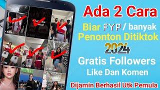 ADA 2 CARA CEPAT FYP DI TIKTOK TERBARU 2024! Gratis Followers & Like Sangat Ampuh