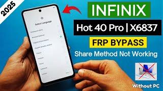 Infinix Hot 40 Pro (X6837) Google/FRP Bypass Android 13 Without PC | Share Article Not Working -2025