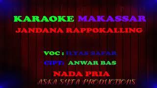 Karaoke Makassar Jandana rappokalling || Ilyas syafar / Nada pria Tanpa vocal + Iirik