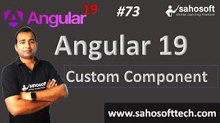 Custom Component in Angular |  Angular 19 Tutorials in Hindi