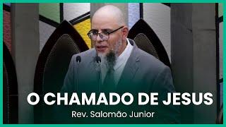 O chamado de Jesus | Rev. Salomão Junior