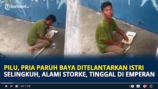 Viral Pria Paruh Baya Diduga Ditelantarkan Istri Selingkuh, Alami Storke, Tinggal di Emperan