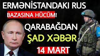 Təcili xəbərlər 14.03.2021 Qarabağdan ŞAD XƏBƏR, son xeberler bugun 2021