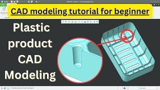 Creo tutorial | Plastic part modeling in creo | creo modeling tutorial for beginner