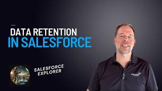 Data Retention in Salesforce: Best Practices & Tools