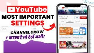 Important YouTube SETTINGS that you MUST KNOW  | Grow YouTube Channel Fast  