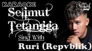 SELIMUT TETANGGA - DUET KARAOKE BARENG RURI (REPVBLIK)