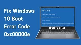 How to Fix Windows 10 Boot Error Code 0xc00000e (EASY)