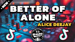 BETTER OF ALONE - Alice Deejay | 90s Disco Dance Party Mix 2024 | DjRalph Remix