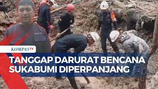 Update! Tanggap Darurat Bencana Sukabumi Diperpanjang hingga Penghentian Pencarian 2 Korban Longsor