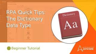 The Dictionary Data Type | Automation Anywhere RPA Quick Tips