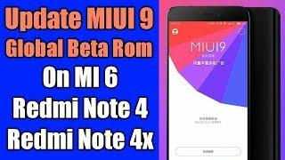 How to Install MIUI 9 on Redmi Note 4, 4X, MI 6, Xiaomi MIUI 9 Global Beta Rom Update Released