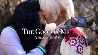The Good In Me | A SESSKAG CMV