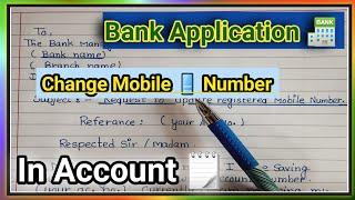 write an application to change mobile number in bank account/request to update mobile number.