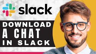 How to Download a Conversation | Slack For Beginners