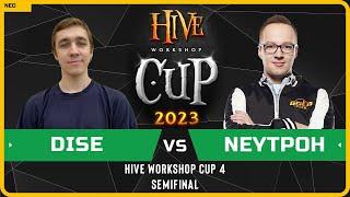 WC3 - [NE] Dise vs Neytpoh [NE] - Semifinal - Hive Workshop Cup 4