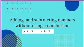 Adding and subtracting numbers without using a number line #adding #maths #numberline #subtraction