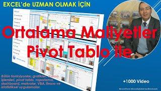 Excelde Ortalama Maliyetlerin Hesaplanması - Pivot tablo ile