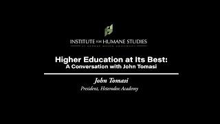 Higher Education at Its Best: A Conversation with John Tomasi
