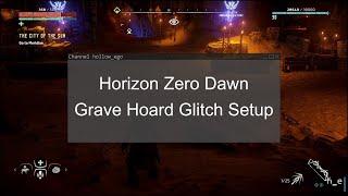 Horizon Zero Dawn - Consistent (?) Grave Hoard Glitch Setup