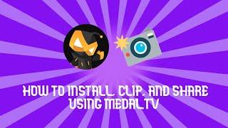 How to Install, Use, and Share Medal Clips!