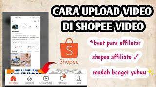 Cara Upload Video di Shopee Video Affiliate Tutorial by Anisa Official