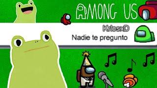 Nadie te pregunto  en Among Us - Cantando en Among Us #9