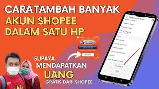 Cara Tambah Banyak Akun di Shopee Dalam Satu HP Dengan Mudah