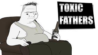 Toxic FATHERS