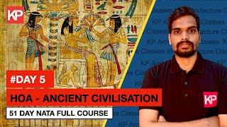 Day-5 NATA & JEE-2 Exam Preparation 2024 |  Ancient Civilisation (HOA-1) by R.H Chandar Sir