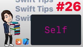 Swift Tips #26 - Self