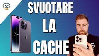 Svuotare la cache su iPhone: guida passo passo