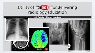 YouTube and Radiology Education - the early Radiology Channel experience