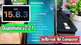 Dopamine v2.2.1 Jailbreak on iPhone iOS 15.8.3 - iOS 15 Working Done | Not use Computer