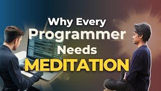 Code Calm: Why Programmers Need Meditation for Peace and Productivity