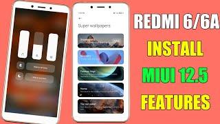 Redmi 6a Install MIUI 12.5.1.0 Features | Get All Features Of MIUI 12.5 On Redmi 6