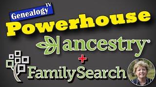 Ancestry + FamilySearch = Powerhouse Strategy Revised 12 29 24