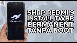 Cara Install SHRP Recovery REDMI 9 | TWRP REDMI 9 Permanent Tanpa Root - Work On MIUI 12 & MIUI 12.5