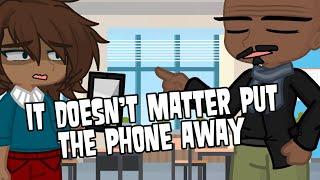 [] It doesn’t matter put the phone away [] Total Drama HighSchool Au [] Gacha life 2 []