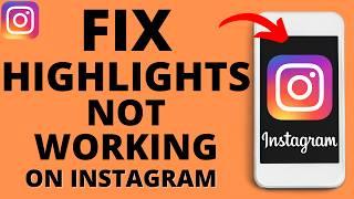 How to Fix Highlights Not Working on Instagram