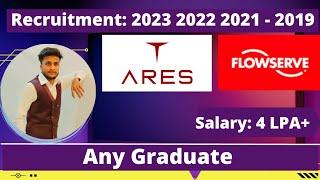 Ares & Flowserve  Off Campus Drive | 2023 2022 2021 2020 2019 Batch | IT Company Jobs | Salary: 4LPA